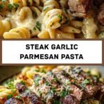 Steak and Creamy Garlic Parmesan Pasta A Delicious Comfort Dish Recipe