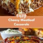 Cheesy Meatloaf Casserole: Quick Casserole Recipe for Easy Dinners