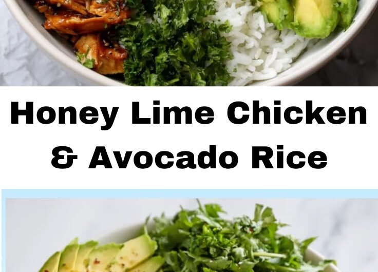 Honey Lime Chicken & Avocado Rice Bowl – High Protein Healthy Dinner Idea