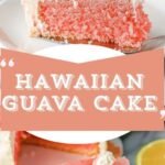 Hawaiian Guava Cake for a Tropical Christmas Dessert With Island Vibes