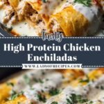 Irresistible High Protein Chicken Enchiladas – Easy Healthy Dinner Recipe