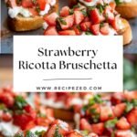 Strawberry Ricotta Bruschetta