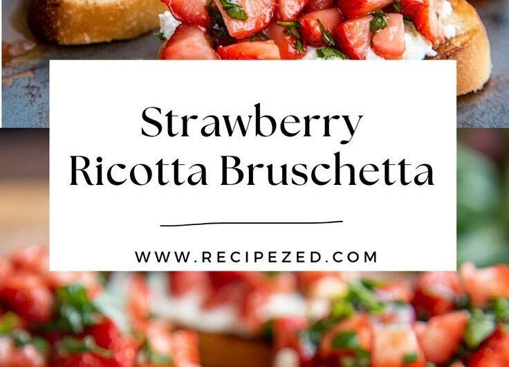 Strawberry Ricotta Bruschetta