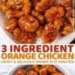 3 Ingredient Orange Chicken