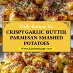 Crispy Garlic Butter Parmesan Smashed Potatoes