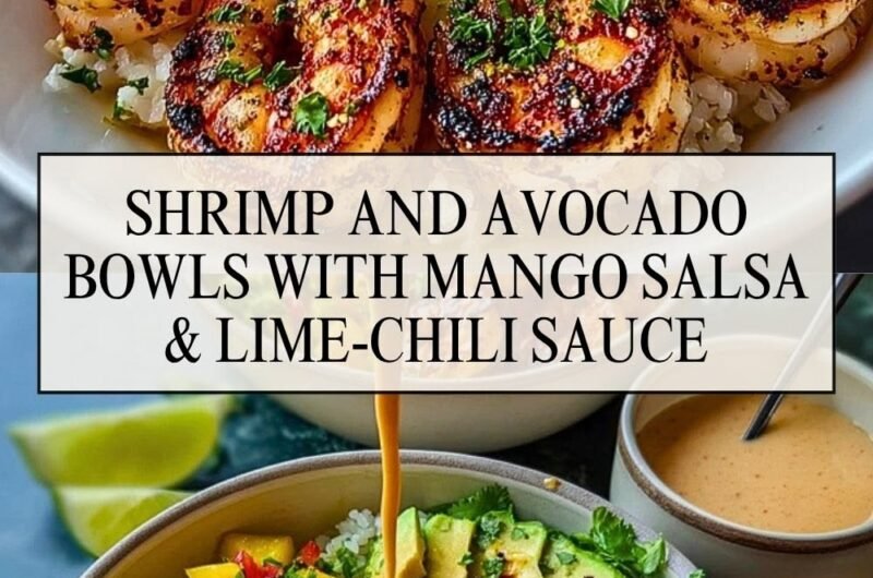 Shrimp and Avocado Bowls with Mango Salsa & Lime-Chili Sauce