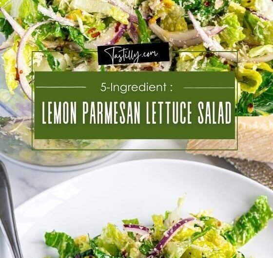 5-Minute Lemon Parmesan Lettuce Salad
