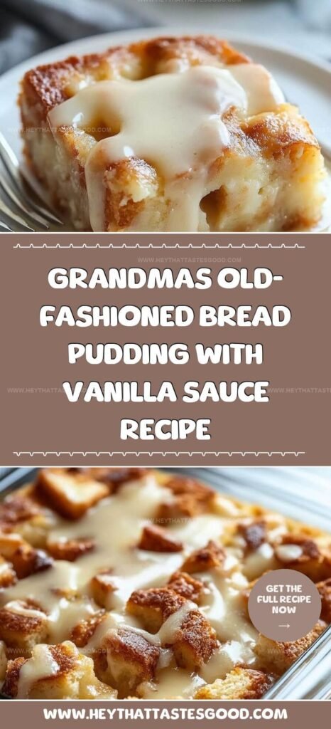 Grandma’s Classic Bread Pudding with Vanilla Sauce