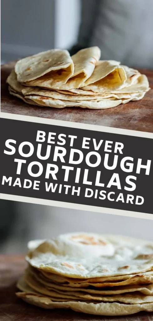 The Best Sourdough Tortillas (with sourdough discard)