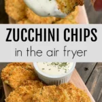 Zucchini Chips in Air Fryer