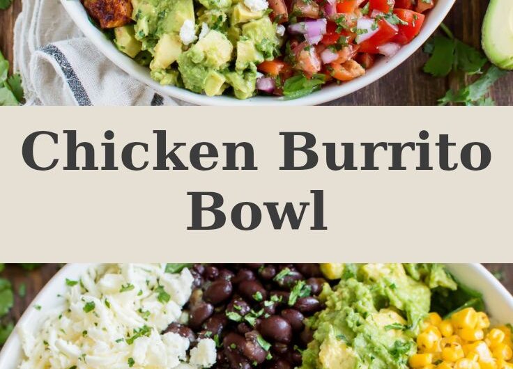 Easy Chicken Burrito Bowl for Busy Weeknights
