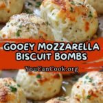 Gooey Mozzarella Biscuit Bombs