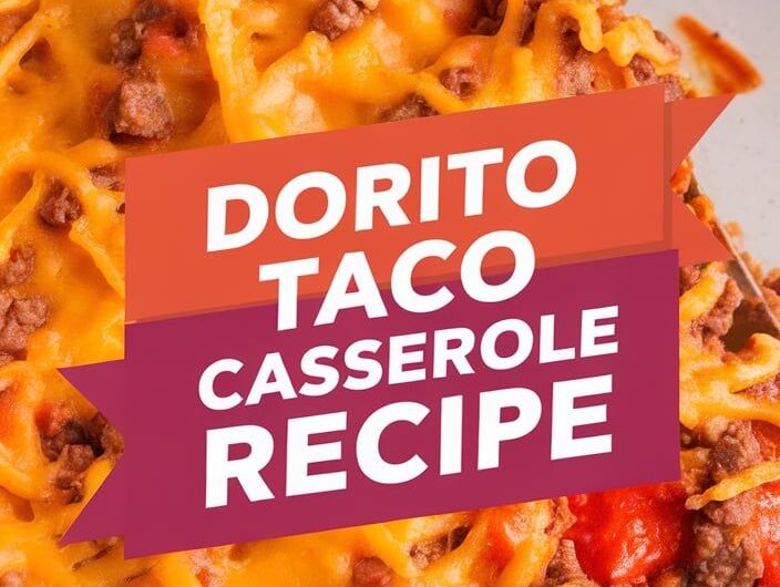 Dorito Taco Casserole Recipe
