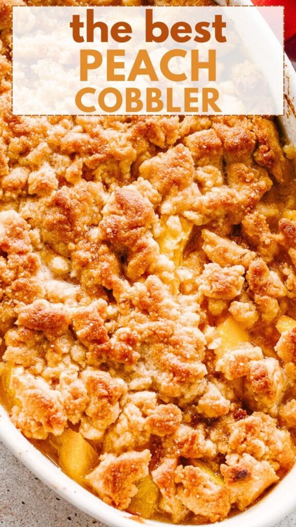 The BEST Peach Cobbler Recipe!
