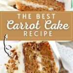 The BEST Carrot Cake Recipe